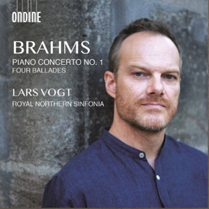 Brahms: Piano Concerto No. 1, Op. 15 & 4 Ballades, Op. 10