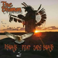 The Shaman (feat. Jade Sways) - Single - P.Sways
