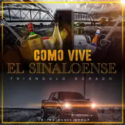 Como Vive El Sinaloense - Single - Triángulo Dorado