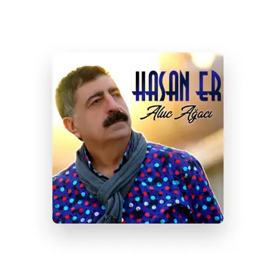 Listen to Hasan Er, watch music videos, read bio, see tour dates & more!