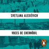 Voces de Chernóbil - Svetlana Alexievich