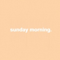 Sunday Morning. - Single - alongthewalls
