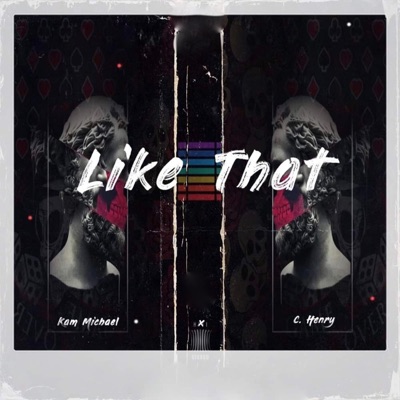 Like That (feat. Kam Michael) - Single