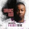 If He Did It for Me (feat. Uncle Reece) - Torrance Rudd lyrics