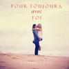 Pour Toujours, Avec Toi (L’Hôtel de Sunset Harbor – Tome 3) - Sophie Love