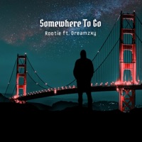 Somewhere to Go (feat. Dreamzxy) - Single - Rootie