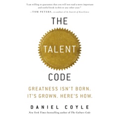 The Talent Code: Greatness Isn't Born. It's Grown. Here's How. (Unabridged)