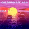 On connaît pas - Single