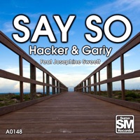 Say So - Single - Hacker, Gariy & Josephine Sweett