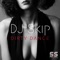 Dirty Dance - DJ Skip lyrics