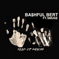 Keep It Movin' (feat. Smugs) - Single - Bashful Bert