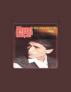 Ahmet Göçer सुनें, म्यूज़िक वीडियो देखें, बायो पढ़ें, दौरे की तारीखें और बहुत कुछ देखें!