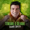 TOMAME O DEJAME