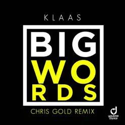 Big Words (Chris Gold Remix) - Single - Klaas Big Words (Chris Gold Remix) - Single - Klaas