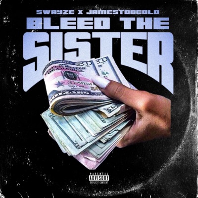 Bleed the Sister (feat. Jamestoocold) - Single