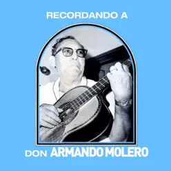 Recordando a Don Armando Molero - Armando Molero