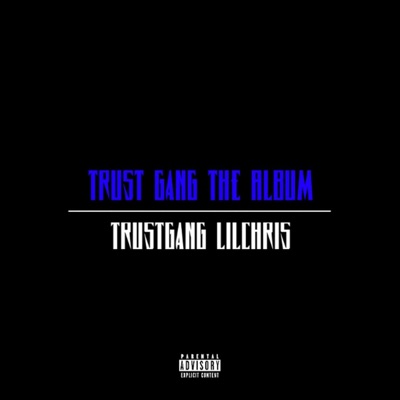 Trust Gang the Album