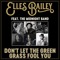 Elles Bailey Ft. The Midnight Band - Don't Let the Green Grass Fool You