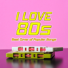 I Love 80s: Best Cover of Popular Songs - Various Artists