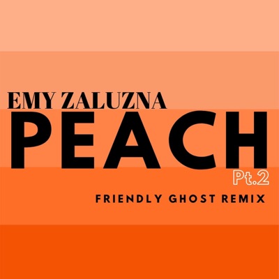 Peach, Pt. 2 (Friendly Ghost Remix) - Single