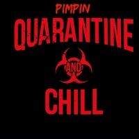 Quarantine & Chill (Instrumentals) [Instrumental] - PIMPIN