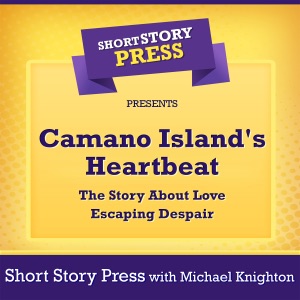 Camano Island's Heartbeat: The Story About Love Escaping Despair (Unabridged)