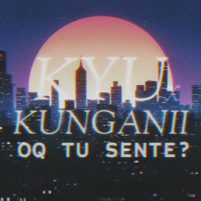 Oq Tu Sente? (feat. Kyu) - Single