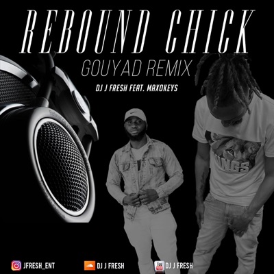 Rebound Chick Gouyad (feat. Maxokeyz) - Single