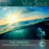 Vox Solis (Anthony Beckett Remix) — Melodic Culture