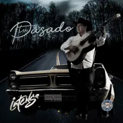 Tu Pasado - Single - Intenso Tu Pasado - Single - Intenso