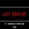 Hit 'em Up (feat. Yung Ro) - T-Wayne lyrics