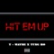 Hit 'em Up (feat. Yung Ro) - T-Wayne lyrics