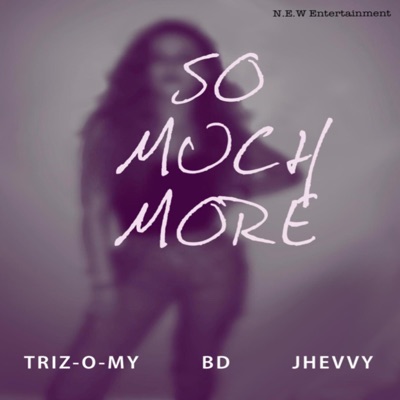 So Much More (feat. BD & Jhevvy) - Single