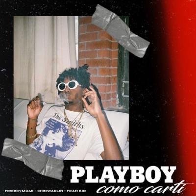 Playboy Como Carti (feat. Chinwarlin & Fran Kid) - Single