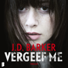 Vergeef me - J.D. Barker