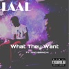 What They Want (feat. Tino Bianchi) - Single