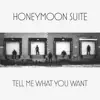 Honeymoon Suite - Tell Me What You Want (Single)