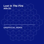 Alfa Dj - Lost In the Fire (feat. Gesaffelstein the Weeknd) [Gesaffelstein, The Weeknd & Gesaffelstein the Weeknd]