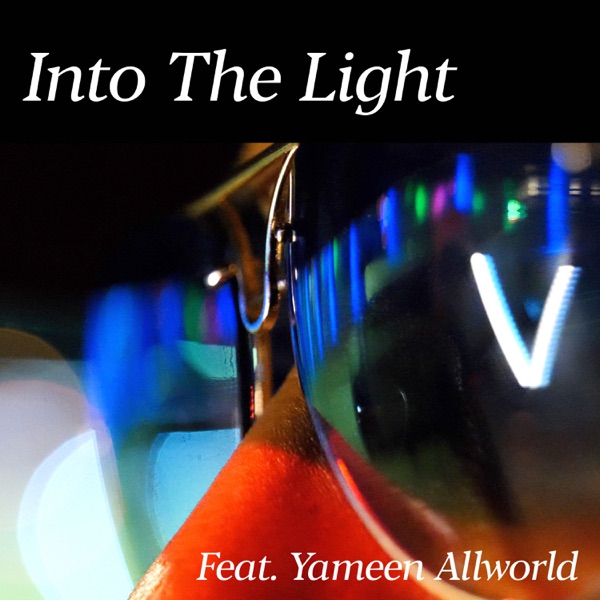 Into The Light (feat. Yameen Allworld) - Single