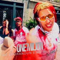 One Milion - Single - Mc chorandun & MC Modelo