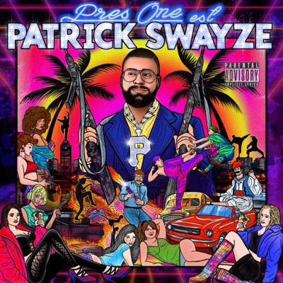 Pres One est Patrick Swayze - EP