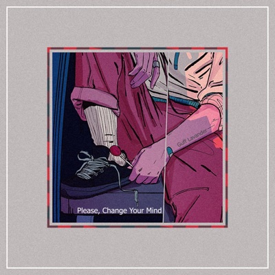 Please, Change Your Mind. - Single
