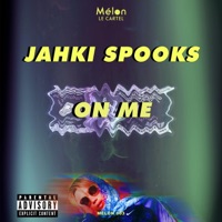 On Me - Single - Jahki Spooks