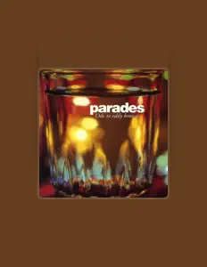 Luister naar Parades, bekijk muziekvideo's, lees de bio, bekijk de tourdata, en meer!