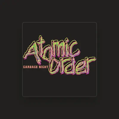 Listen to Atomic Order, watch music videos, read bio, see tour dates & more!