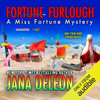 Fortune Furlough (Unabridged) - Jana DeLeon