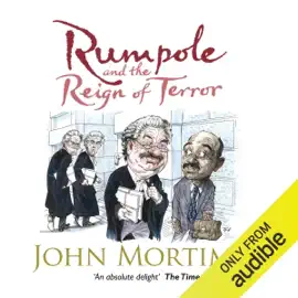 Rumpole and the Reign of Terror (Unabridged)
