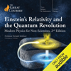 Einstein's Relativity and the Quantum Revolution: Modern Physics for Non-Scientists, 2nd Edition - Richard Wolfson & The Great Courses