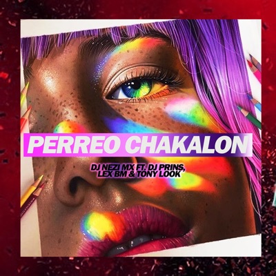 Perreo Chakalon (feat. Dj Prins, Lex BM & Tony Look) - Single