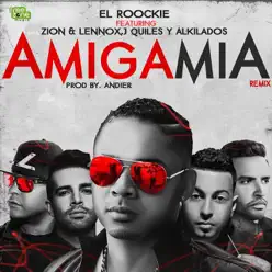 Amiga Mía (Remix) [feat. Zion & Lennox, Justin Quiles & Alkilados] - Single - El Roockie